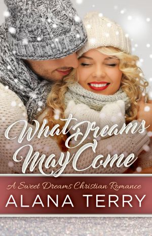 [Sweet Dreams Christian Romance 01] • What Dreams May Come